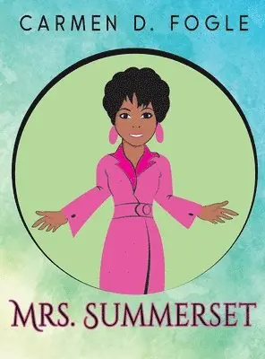 Carmen D Fogle - Mrs. Summerset, Inbunden. Tillgänglighet: Lägg i varukorg