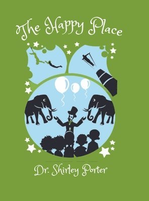 Shirley L. Porter - The Happy Place, Inbunden