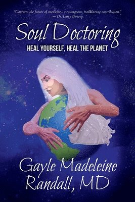 Gayle Madeleine Randall - Soul Doctoring, Häftad