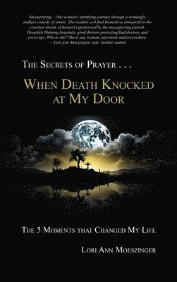 Lori Ann Moeszinger - When Death Knocked at My Door, Inbunden. Tillgänglighet: Lägg i varukorg