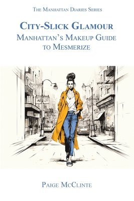 Paige McClinte, Lori Ann Moeszinger - City-Slick Glamour, Häftad. Tillgänglighet: Lägg i varukorg