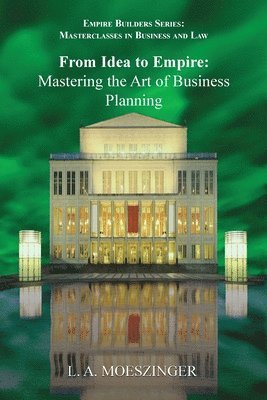 L A Moeszinger - From Idea to Empire, Häftad. Tillgänglighet: Lägg i varukorg