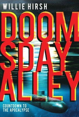 Willie Hirsh - Doomsday Alley, Inbunden