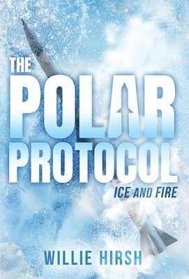 Willie Hirsh - Polar Protocol, Inbunden