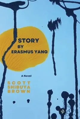 Scott Shibuya Brown - Story by Erasmus Yang, Häftad. Tillgänglighet: Lägg i varukorg