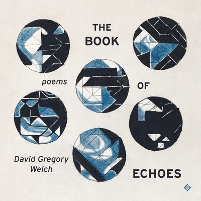 David Gregory Welch - Book of Echoes, Häftad