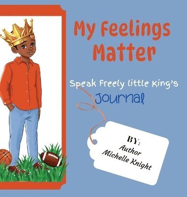 Michelle Michelle Knight - My Feelings Matter, Inbunden