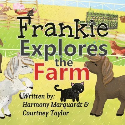 Harmony Marquardt, Courtney Taylor - Frankie Explores the Farm, Häftad