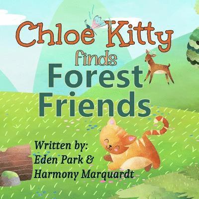 Eden Park, Harmony Marquardt - Chloe Kitty Finds Forest Friends, Häftad