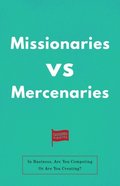 Missionaries vs Mercenaries