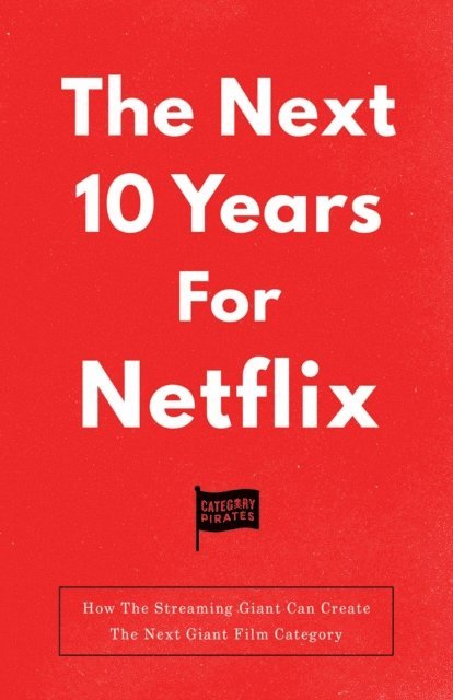 Eddie Yoon, Christopher Lochhead, Nicolas Cole - Next 10 Years For Netflix, E-bok