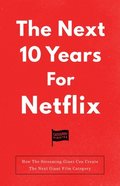 Next 10 Years For Netflix