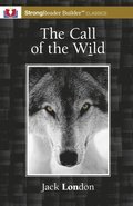 The Call of the Wild (Annotated): A StrongReader Builder(TM) Classic for Dyslexic and Struggling Readers