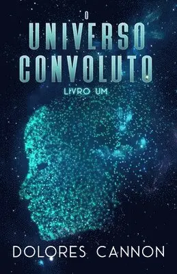 Dolores Cannon - O Universo Convoluto, Livro Um, Häftad. Tillgänglighet: Lägg i varukorg