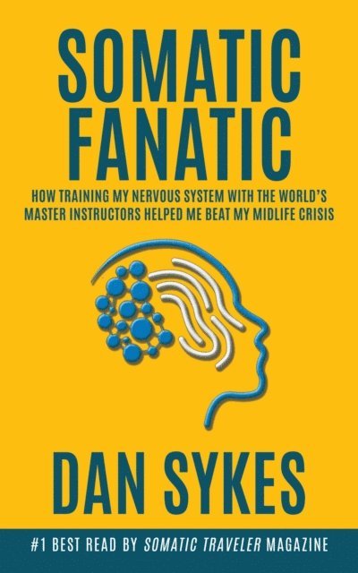 Dan Sykes - Somatic Fanatic, E-bok. Tillgänglighet: Lägg i varukorg