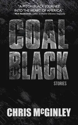 Chris McGinley - Coal Black: Stories, Häftad. Tillgänglighet: Lägg i varukorg
