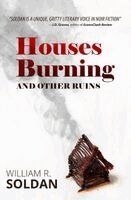William R Soldan - Houses Burning and Other Stories, Häftad