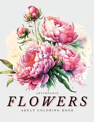 Artphoenix - Flowers Coloring Book - a Botanical Adventure for Nature Lovers and Art Enthusiasts, Häftad. Tillgänglighet: Lägg i varukorg
