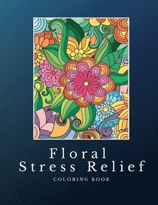 Artphoenix - Floral Stress Relief, Häftad. Tillgänglighet: Lägg i varukorg
