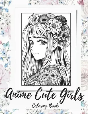 Artphoenix - Anime Girls Coloring Book For Adults, Häftad. Tillgänglighet: Lägg i varukorg