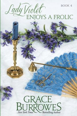 Grace Burrowes - Lady Violet Enjoys a Frolic, Häftad