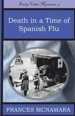 Frances D McNamara - Death in a Time of Spanish Flu, Häftad. Tillgänglighet: Lägg i varukorg