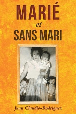 Juan Claudio-Rodriguez - Marié et sans mari, Häftad