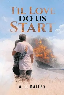 A J Dailey - Til Love Do Us Start, Häftad. Tillgänglighet: Tillfälligt slut