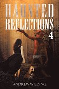 Haunted Reflections 4