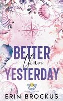 Erin Brockus - Better than Yesterday, Häftad
