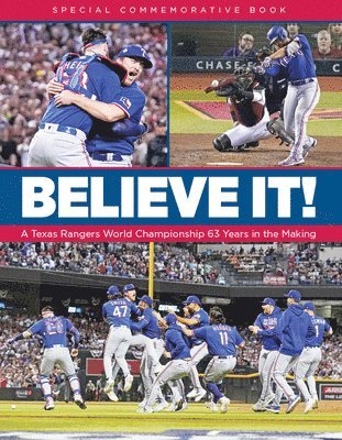 Kci Sports Publishing - Believe It! a Texas Rangers World Championship 63 Years in the Making, Häftad