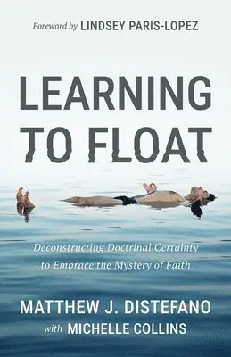 Matthew J DiStefano, Michelle Collins - Learning to Float, Häftad. Tillgänglighet: Lägg i varukorg