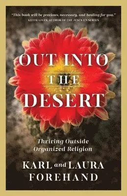 Karl Forehand, Laura Forehand - Out Into the Desert, Häftad. Tillgänglighet: Lägg i varukorg