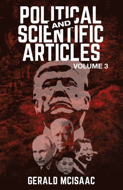Gerald McIsaac - Political and Scientific Articles, Volume 3, E-bok