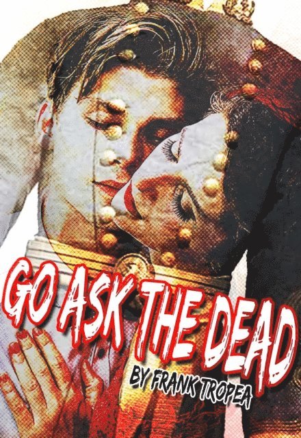 Frank Tropea - Go Ask The Dead, E-bok