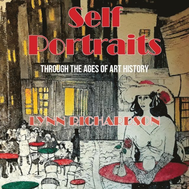 Lynn Richardson - Self Portraits Through the Ages of Art History, E-bok