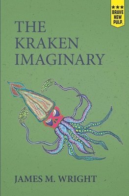 James M Wright - Kraken Imaginary, Häftad