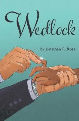 Jonathan R Rose - Wedlock, Häftad. Tillgänglighet: Lägg i varukorg