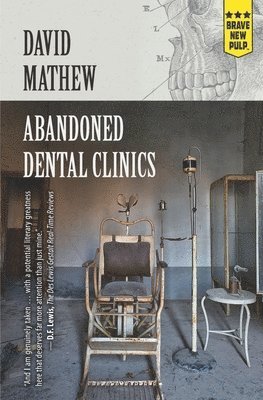 David Mathew - Abandoned Dental Clinics, Häftad. Tillgänglighet: Lägg i varukorg