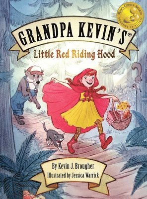 Grandpa Kevin's...Little Red Riding Hood