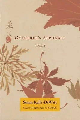 Susan Kelly-DeWitt - Gatherer's Alphabet, Häftad. Tillgänglighet: Lägg i varukorg