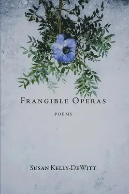 Susan Kelly-DeWitt - Frangible Operas, Häftad. Tillgänglighet: Lägg i varukorg
