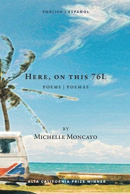 Michelle Moncayo - Here, on this 76L, Häftad