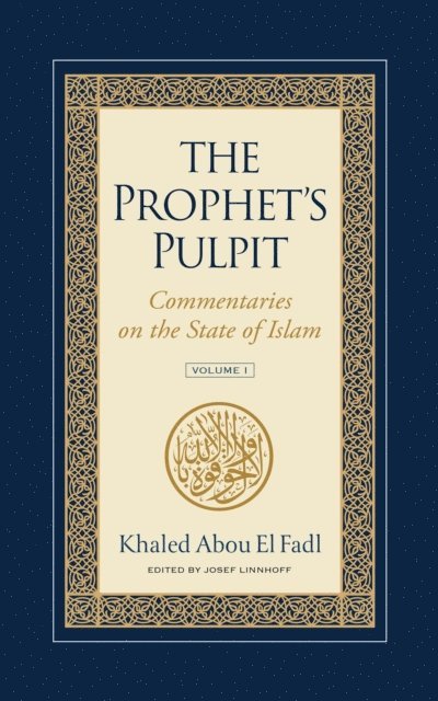 Khaled Abou El Fadl, Josef Linnhoff - Prophet's Pulpit, E-bok
