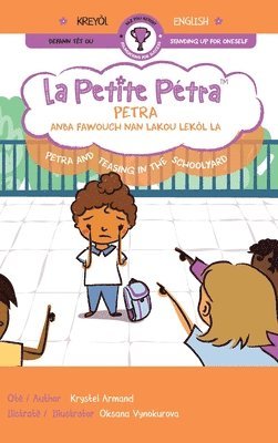 Krystel Armand - Petra anba fawouch nan lakou lekòl la Petra and Teasing in the Schoolyard, Inbunden. Tillgänglighet: Lägg i varukorg
