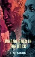 T M Aluko - Wrong ones in the Dock, Häftad. Tillgänglighet: Lägg i varukorg