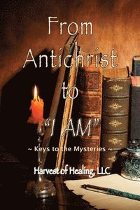 From Antichrist to "I AM"