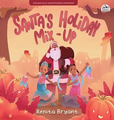 Renita Bryant - Santa's Holiday Mix-Up, Inbunden