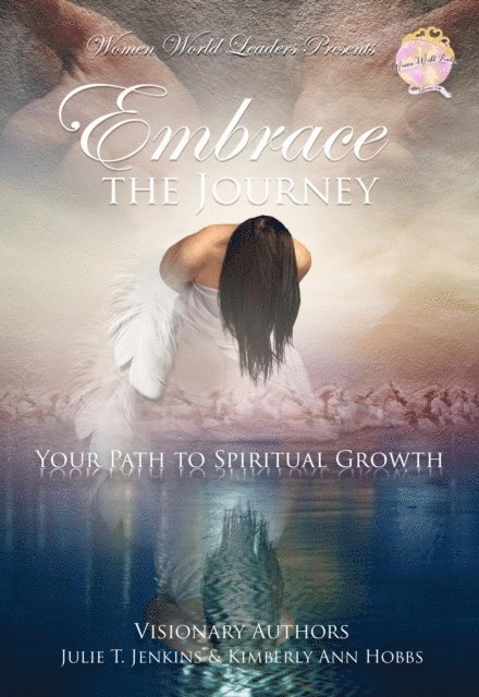 Kimberly Ann Hobbs, Julie T. Jenkins - Embrace the Journey, E-bok