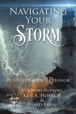 Ken A Hobbs, Asaad Faraj - Navigating Your Storm, Häftad